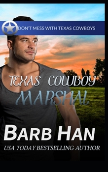 Texas Cowboy Marshal - Book #9 of the Don't Mess With Texas Cowboys