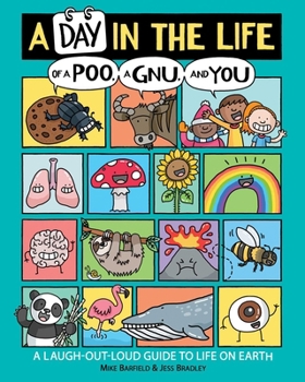 Paperback A Day in the Life of a Poo, a Gnu, and You Book
