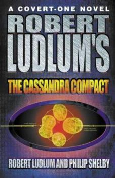 The Cassandra Compact - Book #2 of the Covert-One