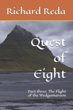 Paperback Quest of Eight: Part three" The Flight of the Wedgamaroon Book