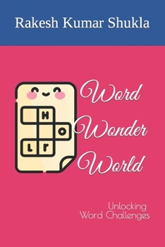 Paperback Word Wonder World: Unlocking Word Challenges Book