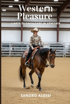 Western Pleasure: L’arte di cavalcare in armonia (Master equitazione) (Italian Edition)