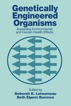 Hardcover Genetically Engineered Organisms: Assessing Environmental and Human Health Effects Book