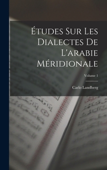 Hardcover Études Sur Les Dialectes De L'arabie Méridionale; Volume 1 [French] Book