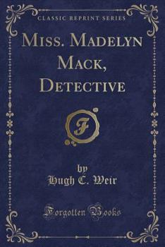 Paperback Miss. Madelyn Mack, Detective (Classic Reprint) Book