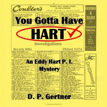 You Gotta Have Hart: An Eddy Hart, PI, Mystery