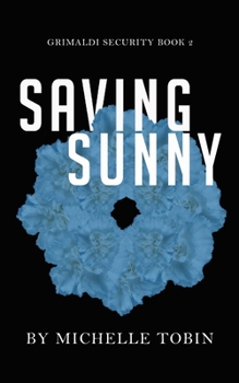SAVING SUNNY Grimaldi Security Book 2