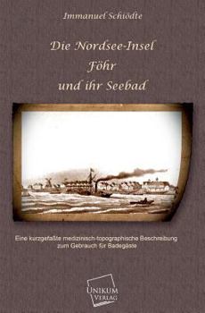 Paperback Die Nordsee-Insel Fohr Und Ihr Seebad [German] Book