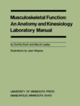 Hardcover Musculoskeletal Function: An Anatomy and Kinesiology Laboratory Manual Book