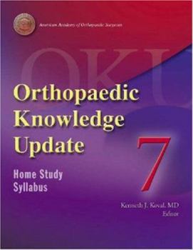 Paperback Orthopaedic Knowledge Update 7: Home Study Syllabus (ORTHOPEDIC KNOWLEDGE UPDATE SERIES) Book