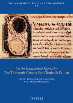 Paperback On the Ecclesiastical Hierarchy: The Thirteenth-Century Paris Textbook Edition Book