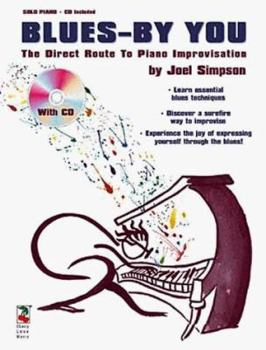 Paperback Blues - By You: The Direct Route to Piano Improvisation [With CDROM] Book