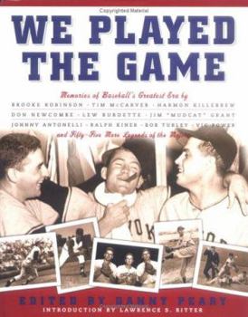 Hardcover We Played the Game: Memories of Baseball's Greatest Era Book
