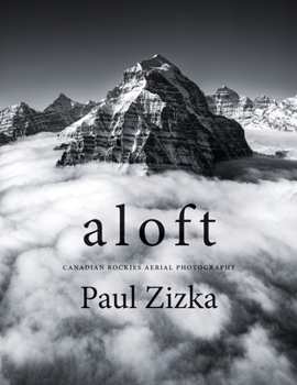 Paperback Aloft: Canadian Rockies Aerial Photography Book