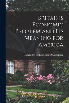 Paperback Britain's Economic Problem and Its Meaning for America Book