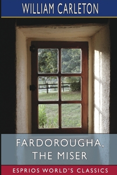 Paperback Fardorougha, The Miser (Esprios Classics) Book