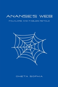 Paperback Ananse's Web: Folklore and Fables Retold Book