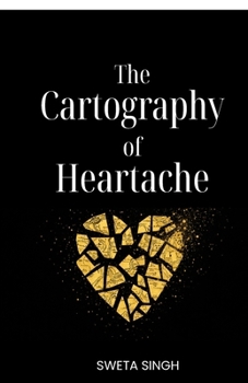 Paperback The Cartography Of Heartache Book