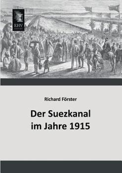 Paperback Der Suezkanal Im Jahre 1915 [German] Book