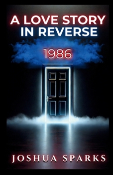 Paperback 1986: A Love Story in Reverse Book