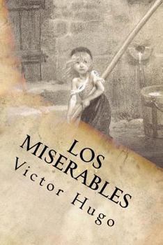 Paperback Los Miserables- Un clásico de la literatura (Spanish) Edition [Spanish] Book