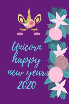 Notebook: Notebook happy new year 2020 cute funny unicorn journal: daily planner Tasks To Do List, blank pages lined, purple: Happy new year 2020 ... journal to do list, girls, kids, gifts
