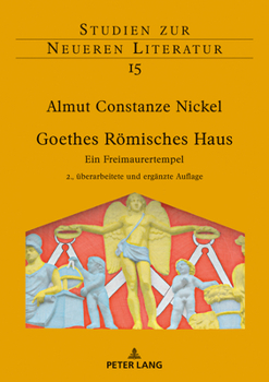 Hardcover Goethes Roemisches Haus: Ein Freimaurertempel. 2., ueberarbeitete und ergaenzte Auflage [German] Book