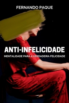 Paperback Anti-infelicidade [Portuguese] Book