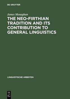 Hardcover The Neo-Firthian Tradition and Its Contribution to General Linguistics Book