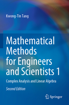 Paperback Mathematical Methods for Engineers and Scientists 1: Complex Analysis and Linear Algebra Book