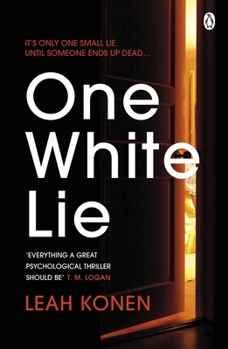 Paperback One White Lie: The bestselling, gripping psychological thriller with a twist you won’t see coming Book