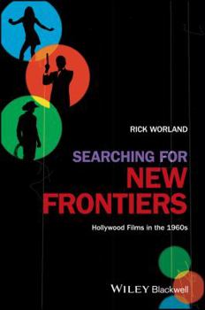Hardcover Searching for New Frontiers: Hollywood Films in the 1960s Book