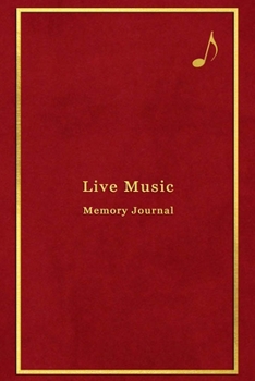 Paperback Live Music Memory Journal: A diary logbook for record keeping of music festivals, Concerts and band tours - Memory logbook for live sound lovers Book