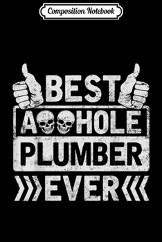 Composition Notebook: Vintage Retro Best Plumber Ever Funny  Journal/Notebook Blank Lined Ruled 6x9 100 Pages