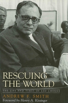 Hardcover Rescuing the World: The Life and Times of Leo Cherne Book