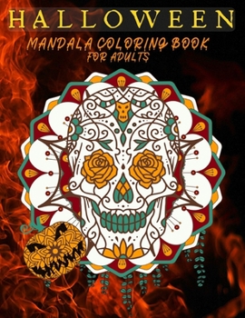 Paperback Halloween Mandala Coloring Books For Adults: Fun and Spooky Stress Relieving and Relaxing Designs Book