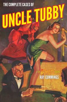 Paperback The Complete Cases of Uncle Tubby Book
