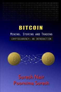 Paperback Bitcoin: Mining, Storing and Trading Book