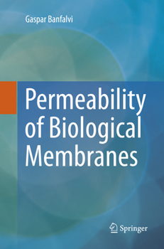 Paperback Permeability of Biological Membranes Book