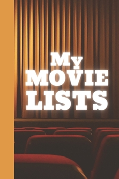 Paperback My Movie Lists: A Book For Cinephiles and Listaphiles Book