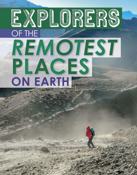 Hardcover Explorers of the Remotest Places on Earth Book