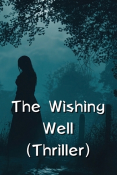 Paperback The Wishing Well (Thriller) Book