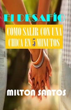 Paperback El Desaf?o: C?mo salir con una chica en 5 minutos [Spanish] Book