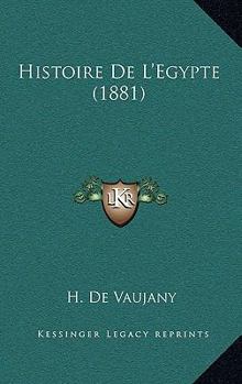 Paperback Histoire De L'Egypte (1881) [French] Book