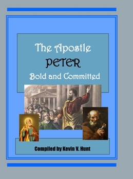 Hardcover The Apostle Peter - Bold and Committed Book