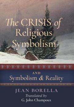 Hardcover The Crisis of Religious Symbolism & Symbolism and Reality Book