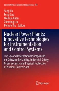 Paperback Nuclear Power Plants: Innovative Technologies for Instrumentation and Control Systems: The Second International Symposium on Software Reliability, Ind Book