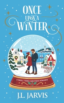 Once Upon a Winter: A Small-Town Christmas Romance