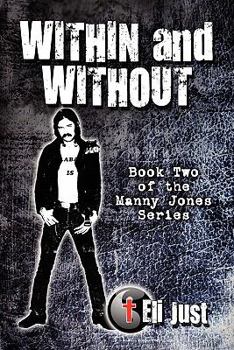 Paperback Within and Without: Book Two of the Manny Jones Series Book