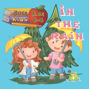 Paperback Cute Kids in the Rain: Reading and Writing Comprehension Skills for Preschool, Grade 1 & 2 Age up to 8 Book